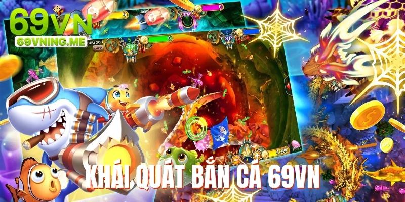 Khái quát về chuyên mục game săn cá đổi thưởng online 69vn