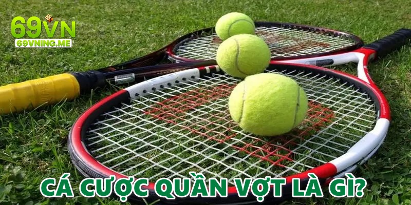 Đôi nét về cá cược quần vợt 69vn