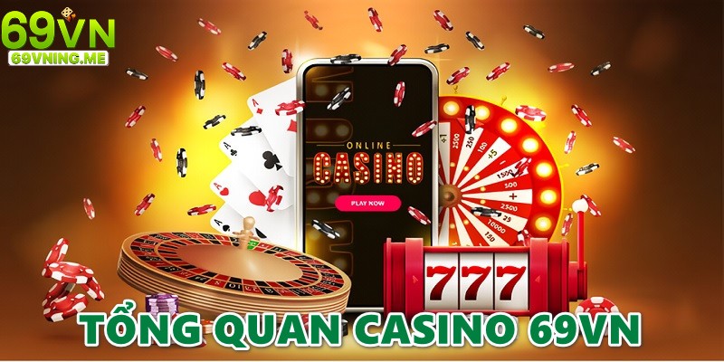 Thông tin cơ bản về sòng bài trực tuyến của nhà cái 69vn