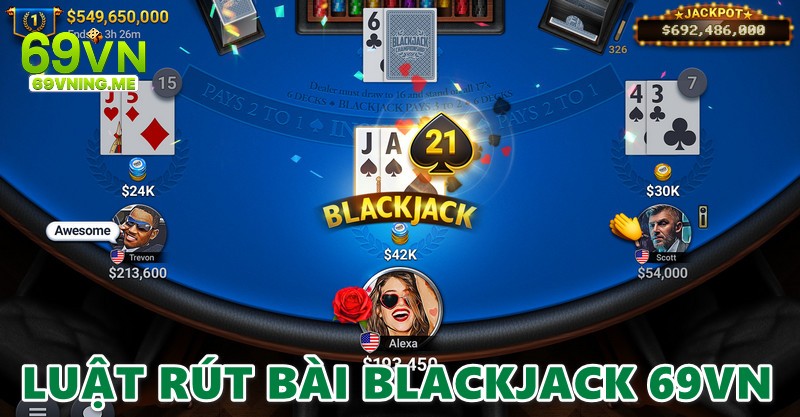 Quy định về trình tự, cách rút thêm bài khi chơi Blackjack 69vn