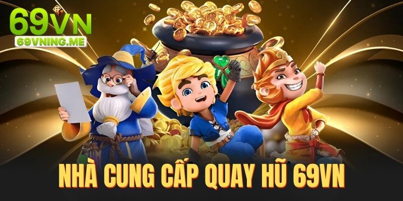 3 nhà cung cấp game đổi thưởng chất lượng, uy tín nhất